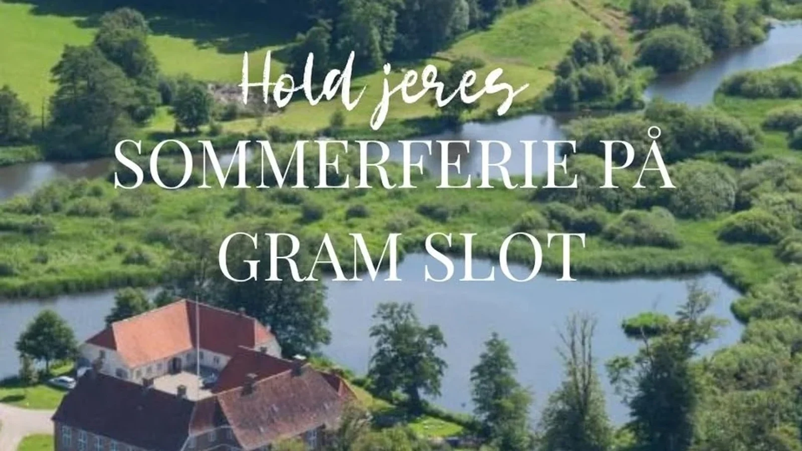 Gram Slot tilbyder sommerophold med mange oplevelser