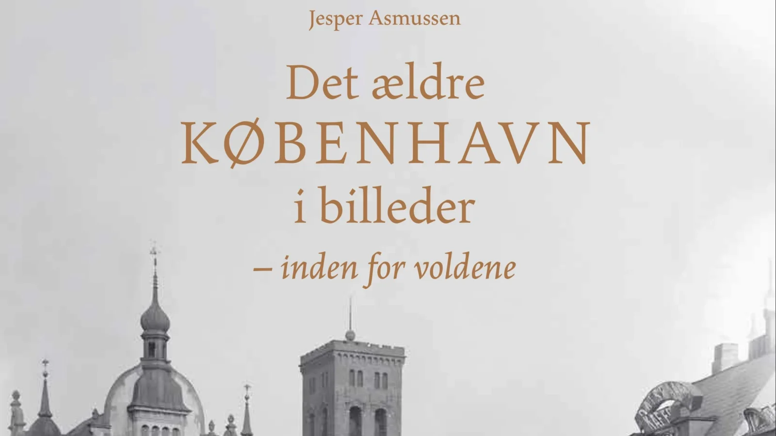 Tre bøger skildrer det ældre Københavns historie i billeder