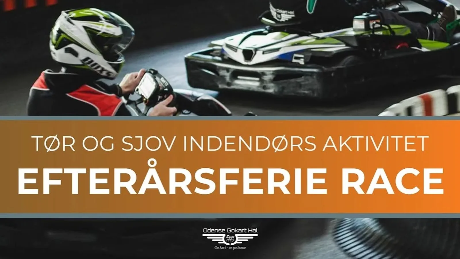 Fart og Spænding i Efterårsferien hos Odense Gokart Hal