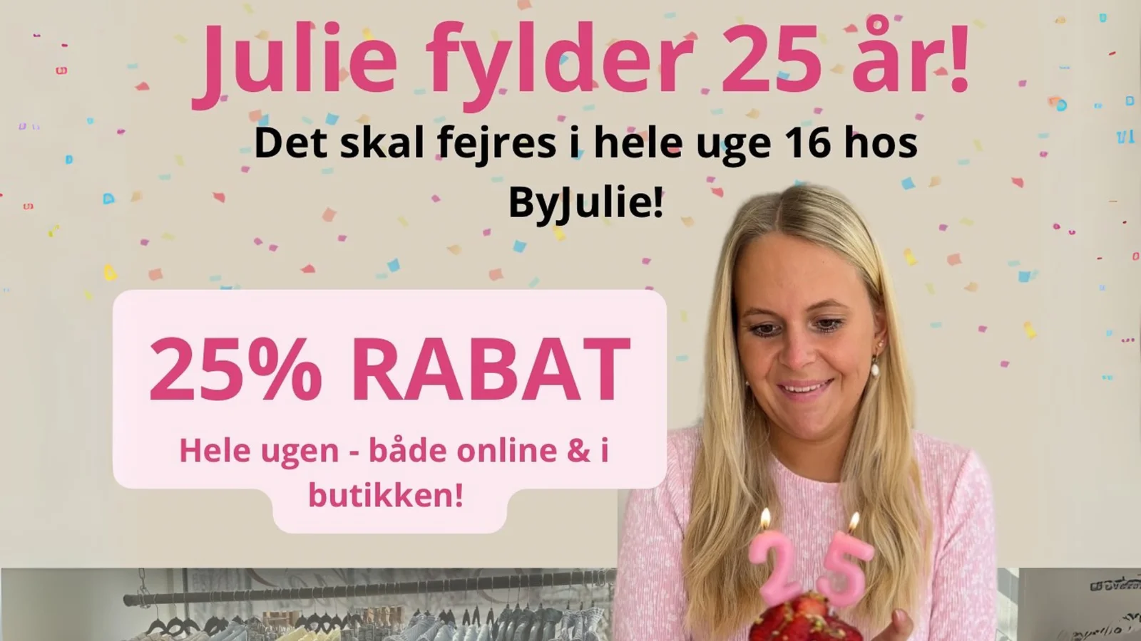 Fødselsdagsfejring hos ByJulie hele ugen