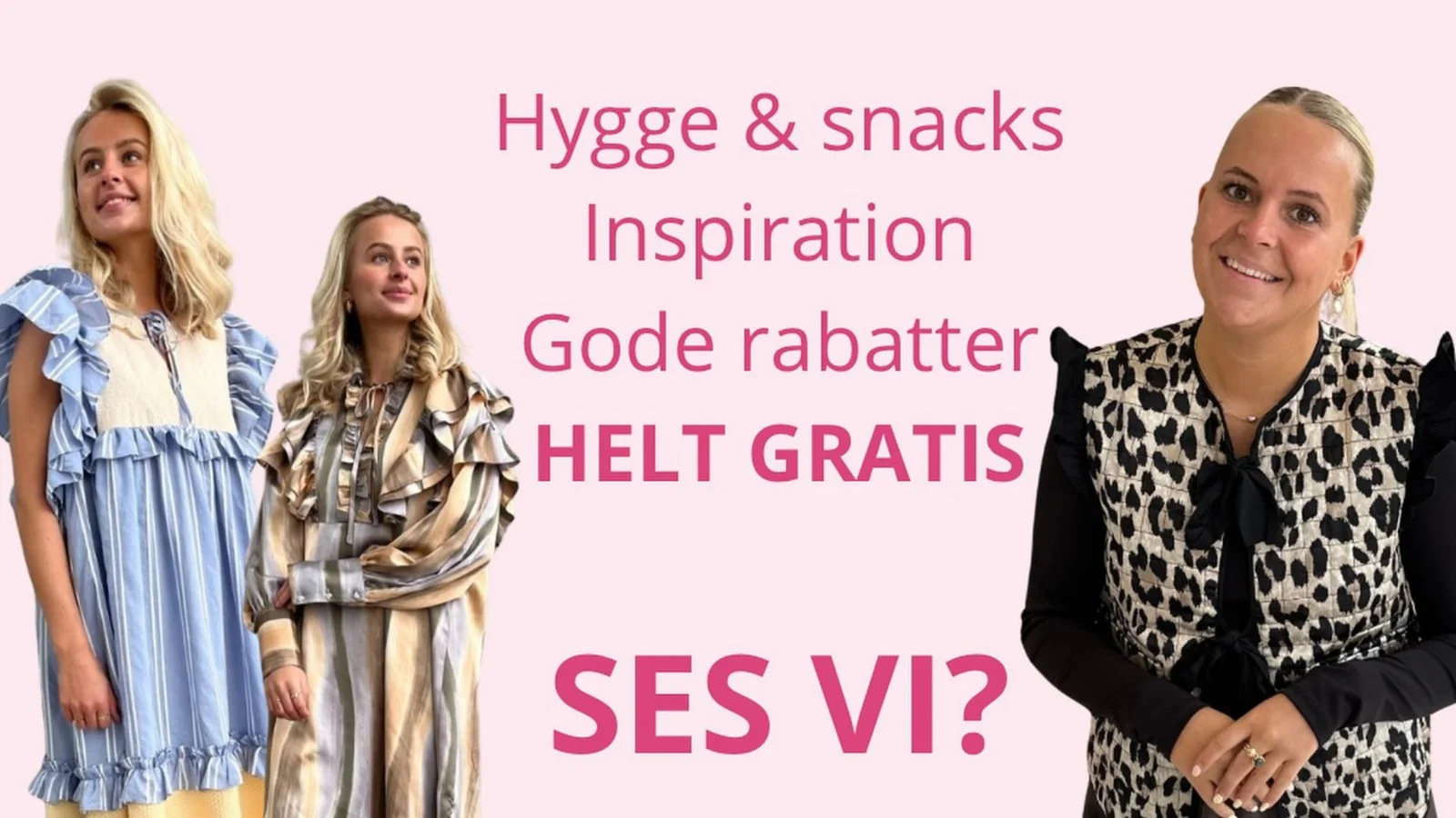 Sidste chance for at deltage i modeevents hos ByJulie
