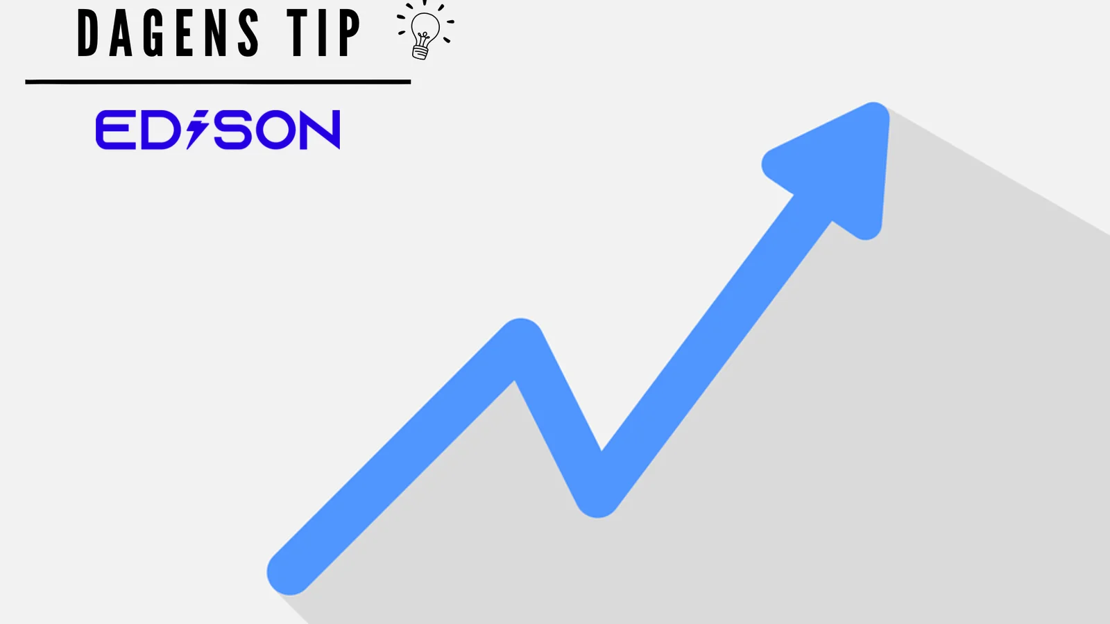 Dagens tip fra Edison: Derfor stiger din elregning pludseligt