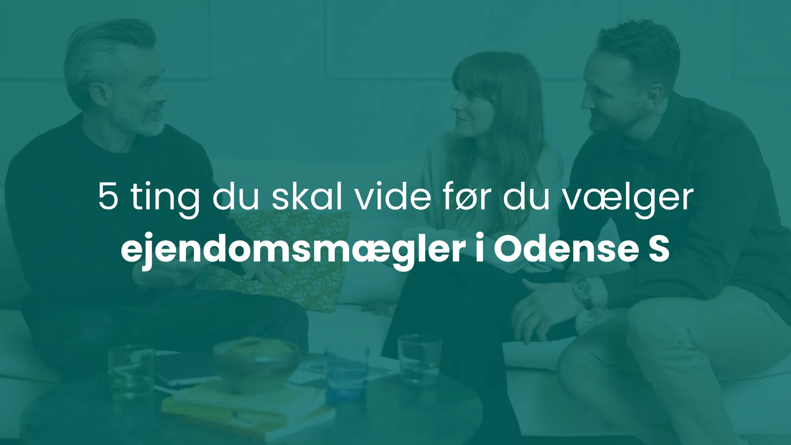 5 ting du skal vide før du vælger ejendomsmægler i Odense S