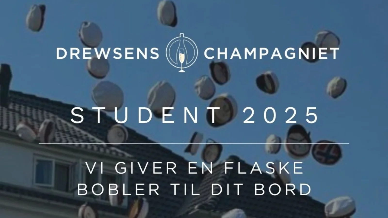 Drewsens | Champagniet forkæler nye studenter med en flaske bobler