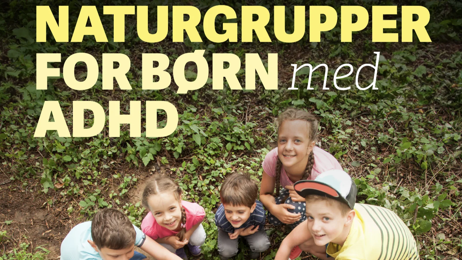 “Her kan man komme, som man er”: ADHD-foreningen starter friluftsgruppe for børn