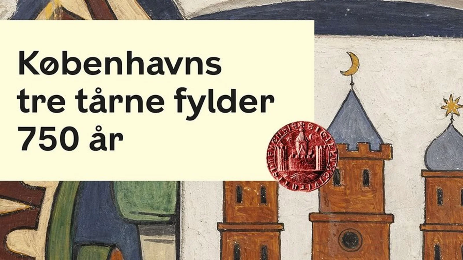 Jubilæum: Københavns byvåben fylder 750 år
