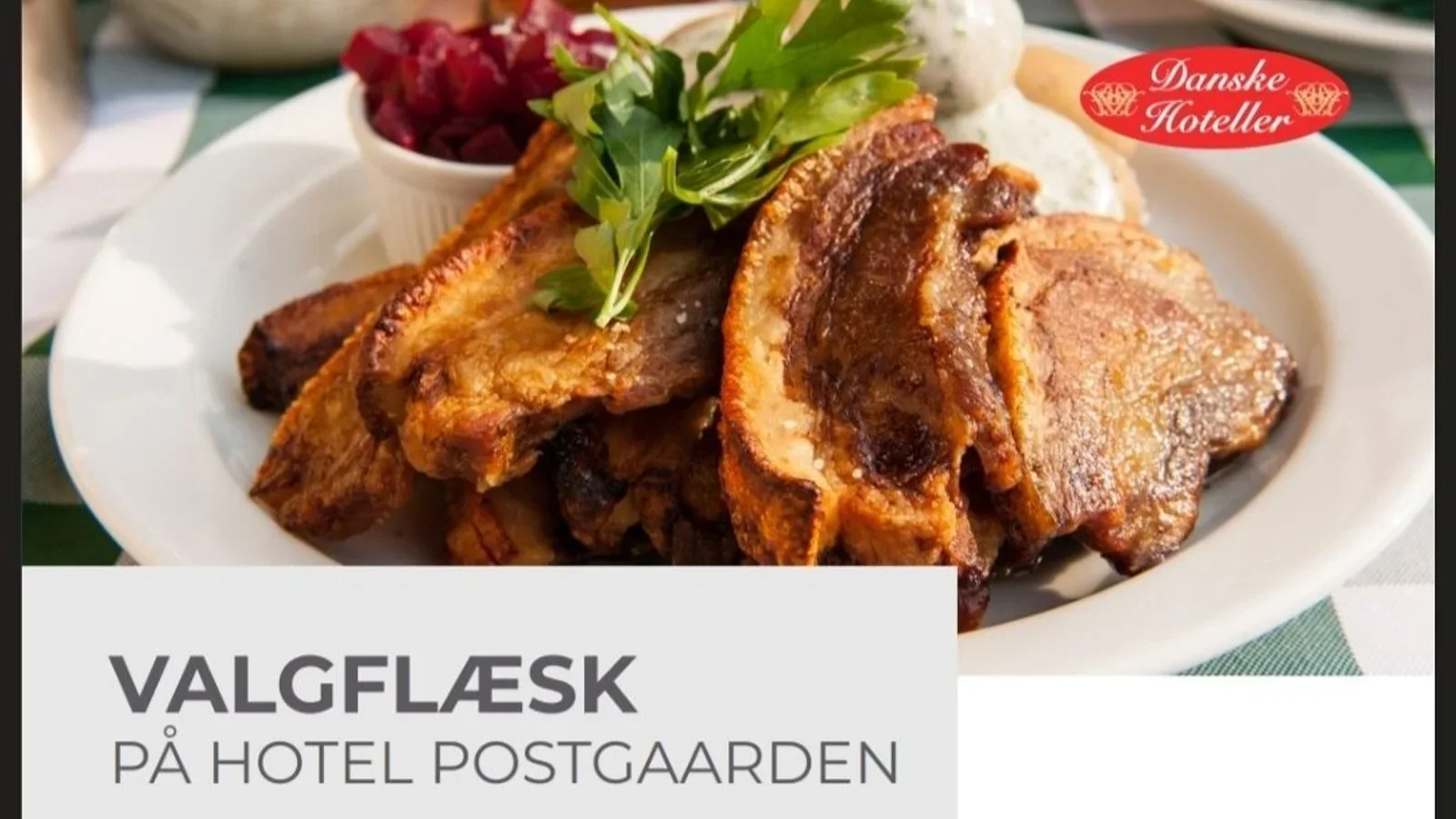 Valgflæsk på Hotel Postgaarden