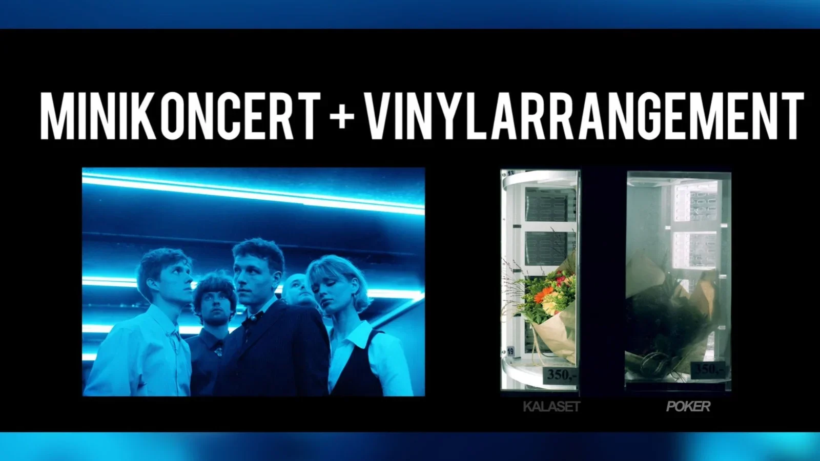 Minikoncert + vinylarrangement på Walker med Kalaset