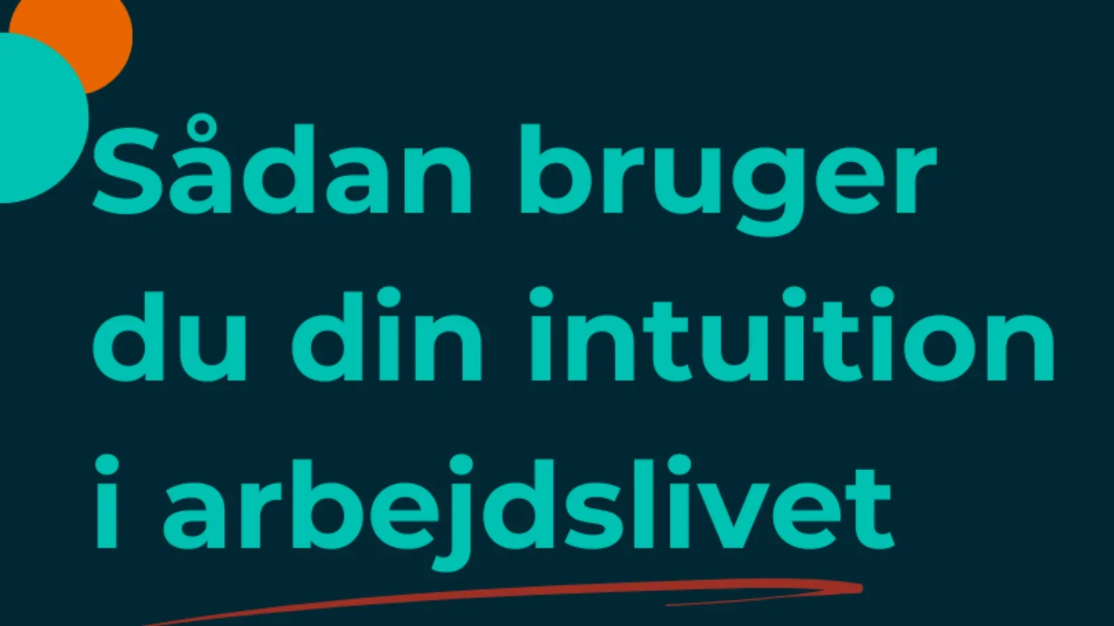 Webinar: Brug din intuition i arbejdslivet