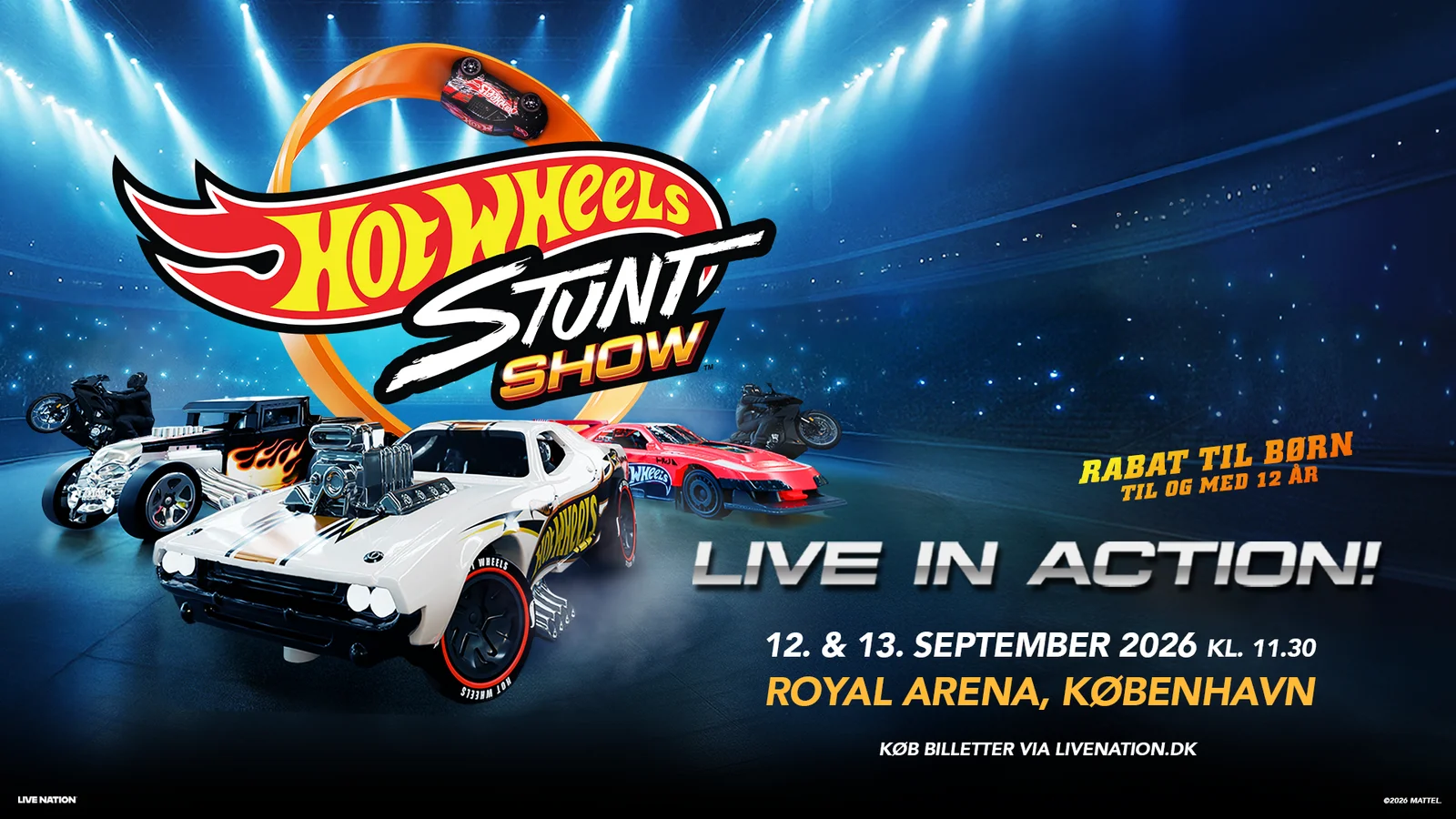 HOT WHEELS™ STUNT SHOW KOMMER TIL ROYAL ARENA LØRDAG 12. SEPTEMBER & SØNDAG 13. SEPTEMBER