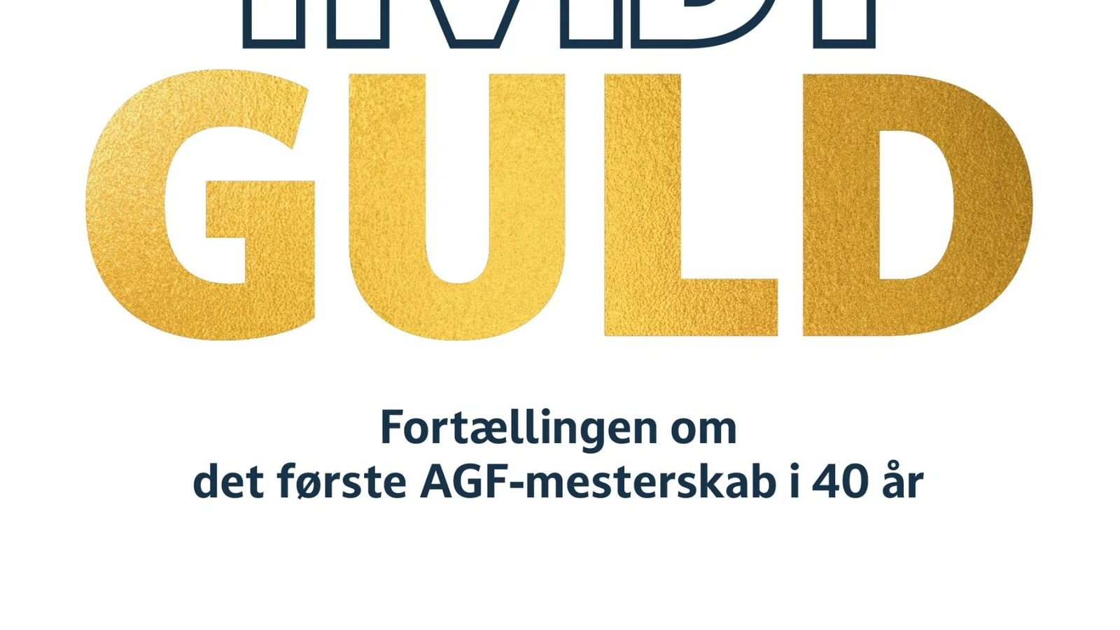 Fortællingen om AGFs vej til mesterskabet