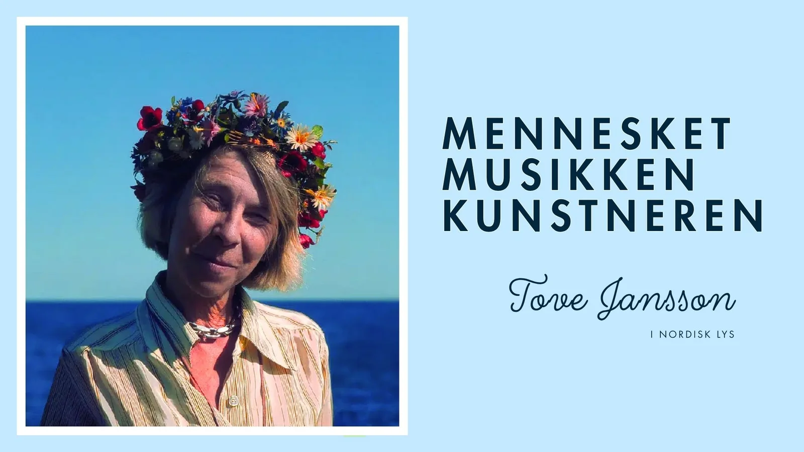 En aften om myten, musikken og mennesket bag Mumidalen - Tove Jansson