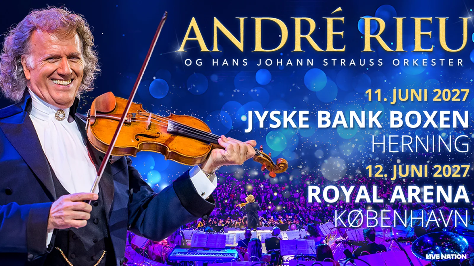 ANDRÉ RIEU KOMMER TIL HERNING OG KØBENHAVN I 2027!