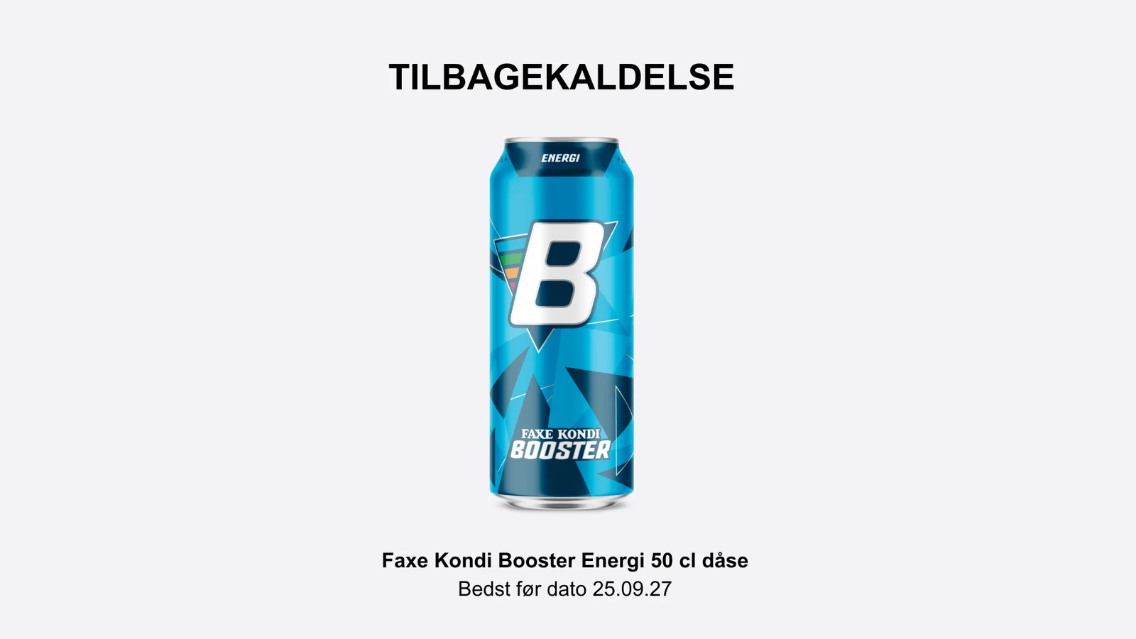 Tilbagekaldelse: Faxe Kondi Booster Energi 50 cl dåse med bedst før-dato 25.09.27